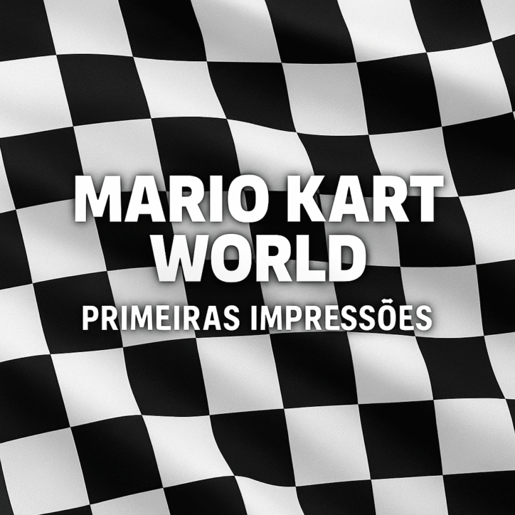 Mario Kart World: Primeiras Impressões