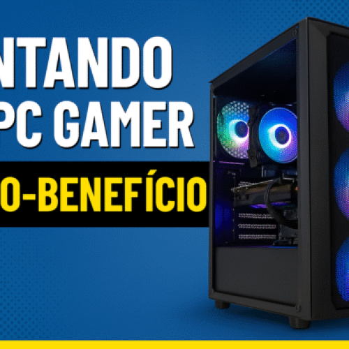 Montando um PC Gamer Custo-Benefício: Guia para 2025