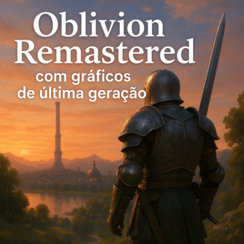 Oblivion Remastered: Clássico da Bethesda renasce em grande estilo