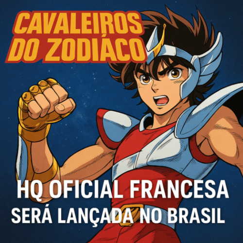 Cavaleiros do Zodíaco HQ francesa chega ao Brasil
