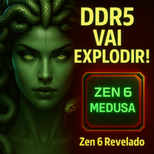 AMD Ryzen Zen 6 “Medusa” pode mudar tudo o que você sabe sobre DDR5
