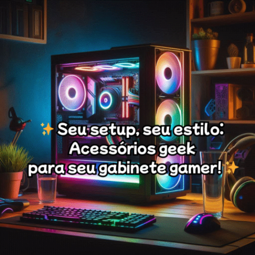 Utensílios Geek Para Gabinete Gamer